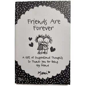 Friends Are Forever: A Gift of Inspirational Thoughts to Thank You for Being My